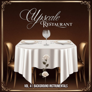 Album Upscale Restaurant, Vol. 4 (Background Instrumentals) from Various Artists