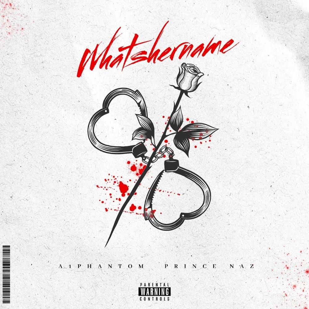 WHATSHERNAME (feat. Prince Naz) (Explicit)