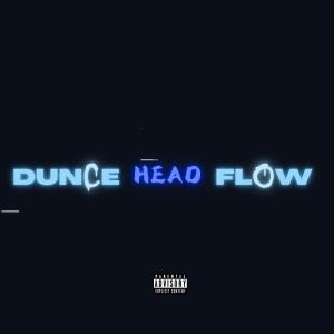 收聽N2S Records的Dunce Head Flow (feat. SamDan) (Explicit)歌詞歌曲