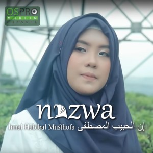 Dengarkan lagu Innal Habibal Musthofa nyanyian Nazwa Maulidia dengan lirik