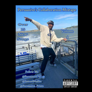 Persuasive的專輯Persuasive's Collaboration Mixtape Volume 4 (Explicit)