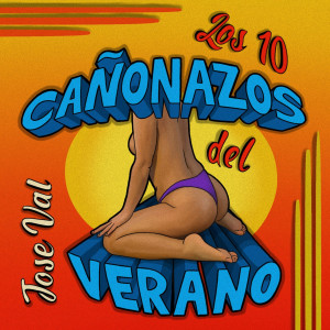 Jose Val的專輯Cañonazos del Verano
