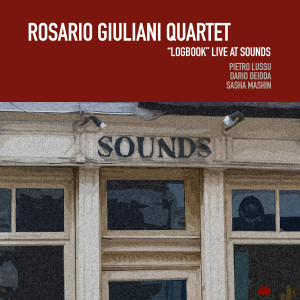 Rosario Giuliani的專輯"Logbook" Live at Sounds
