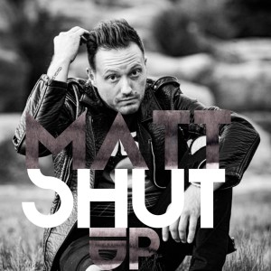 ดาวน์โหลดและฟังเพลง Shut Up พร้อมเนื้อเพลงจาก Matt