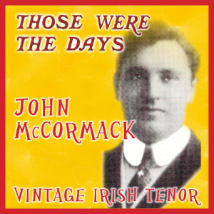 ดาวน์โหลดและฟังเพลง When Irish Eyes Are Smiling พร้อมเนื้อเพลงจาก John McCormack