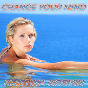 Kristina Korvin的专辑Change your mind