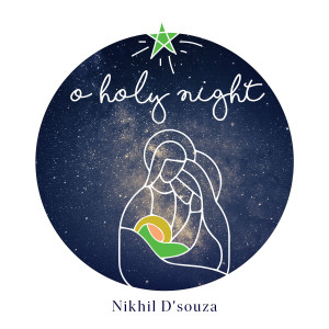 Nikhil D'Souza的專輯O Holy Night