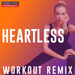 ดาวน์โหลดและฟังเพลง Heartless (Workout Remix 128 BPM) พร้อมเนื้อเพลงจาก Power Music Workout