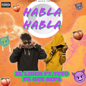 Album Habla Habla (Explicit) from EL LIDER