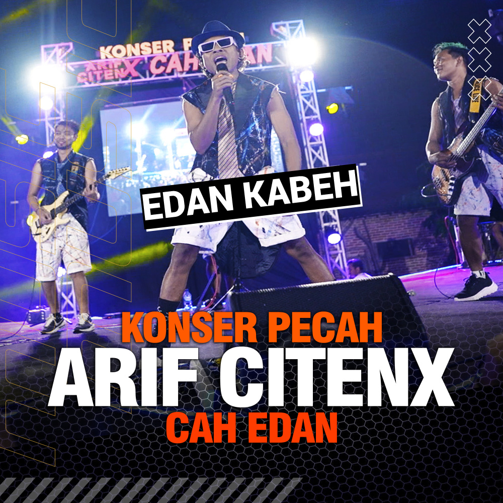 EDAN KABEH (Konser Pecah)