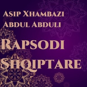 Album Rapsodi shqiptare from Asip Xhambazi