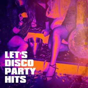 อัลบัม Let's Disco Party Hits ศิลปิน Disco Brothers