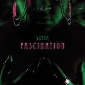 Listen to Fascination song with lyrics from Vesta