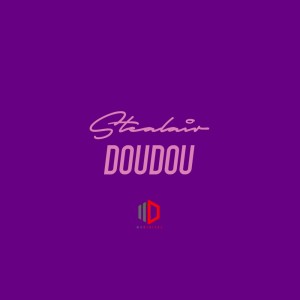 Listen to Doudou song with lyrics from Stelair