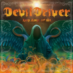 DevilDriver的專輯Keep Away from Me (Radio Edit)