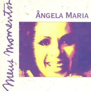 收聽Angela Maria的A Noite Do Meu Bem (1994 Digital Remaster)歌詞歌曲
