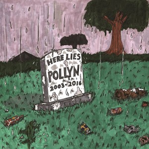 Pollyn的專輯Here Lies Pollyn (2003-2016) [Explicit]