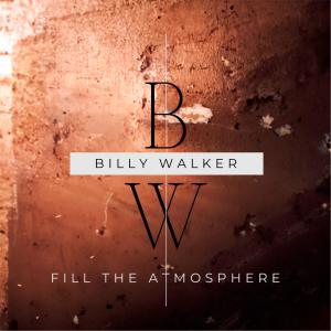 Billy Walker的專輯Fill The Atmosphere