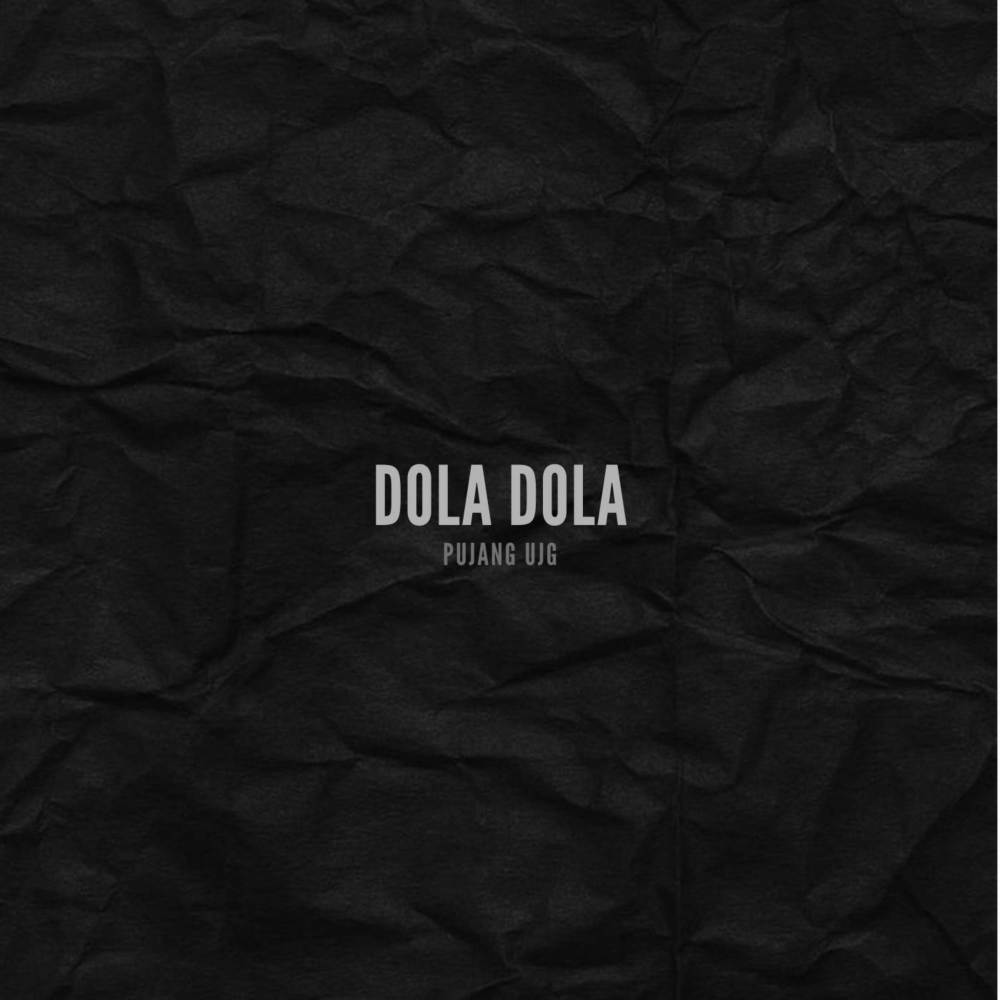 Dola (Pujang Ujg Remix)