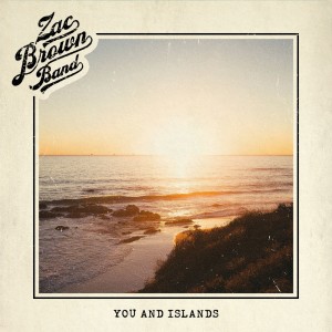 Zac Brown Band的专辑You and Islands