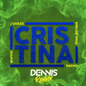 收聽Maffio的Cristina (Dennis DJ Remix) (DENNIS Remix)歌詞歌曲