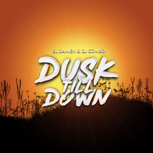 Dengarkan Dusk Till Down (Radio-Edit) lagu dari El DaMieN dengan lirik