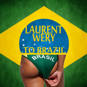 ดาวน์โหลดและฟังเพลง To Brazil พร้อมเนื้อเพลงจาก Laurent Wery