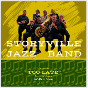 Storyville Jazz Band的專輯It's never TOO LATE for the blues (feat. Marco Pasetto)