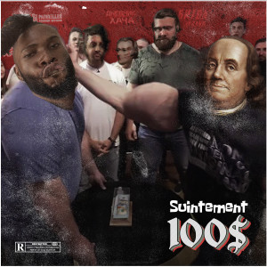 Listen to 100 dollars (Explicit) song with lyrics from Suintement