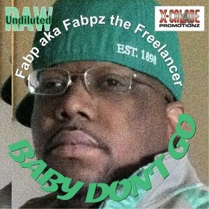ดาวน์โหลดและฟังเพลง Baby Don't Go (Explicit) พร้อมเนื้อเพลงจาก Fabp
