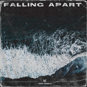 收听Kike Varela的Falling Apart歌词歌曲