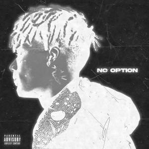 JD Premiere的專輯NO OPTION (Explicit)