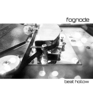อัลบัม Beat Hollow ศิลปิน Fognode