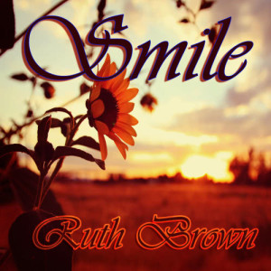 收聽RUTH BROWN的Smile歌詞歌曲