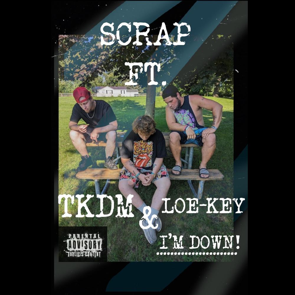 I'm Down (feat. Nathan Loe-Key Girard & TKDM) (Explicit)