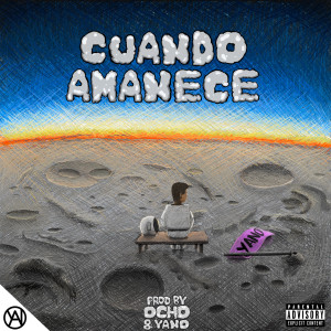 Yano的專輯Cuando Amanece (Explicit)