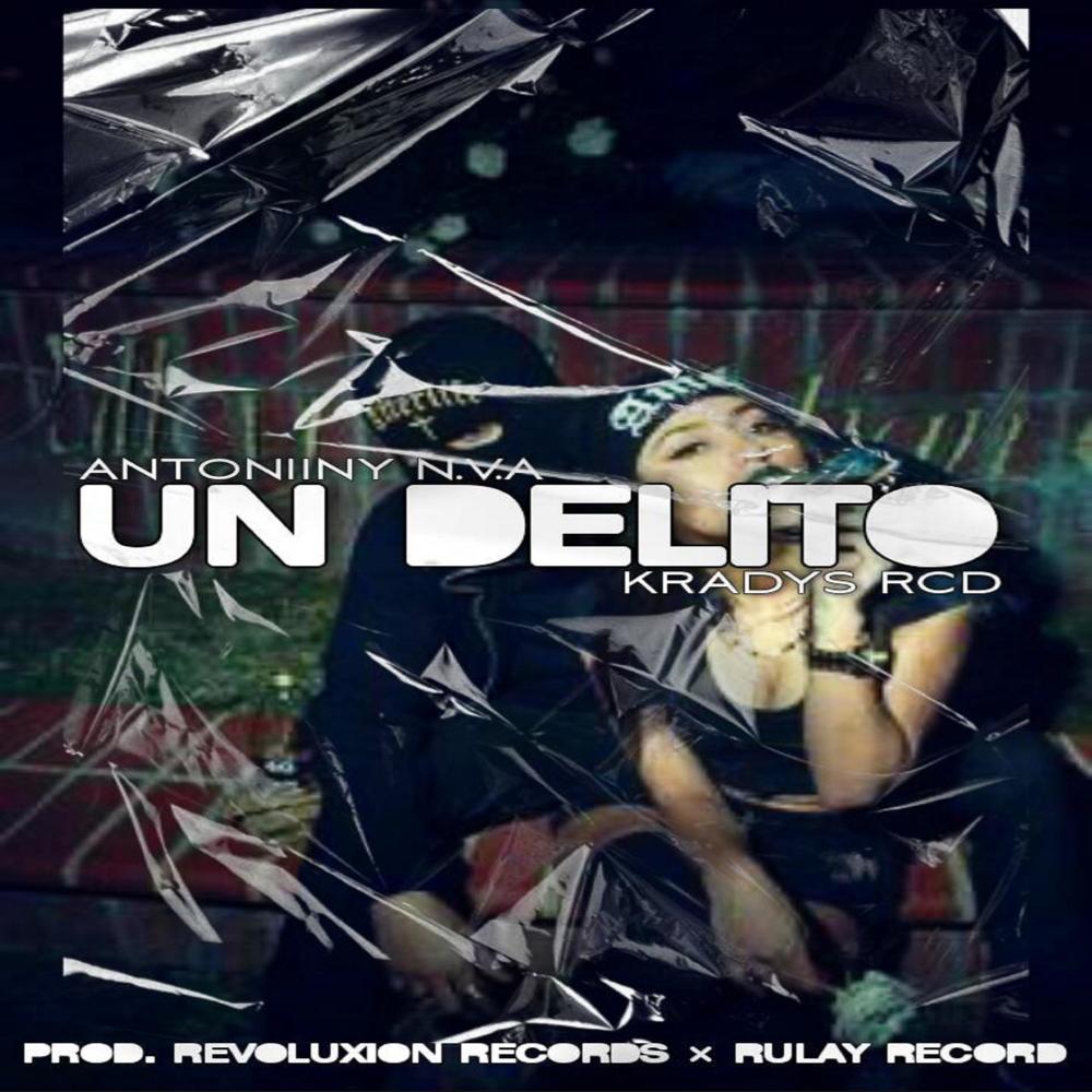 UN DELITO (feat. KRADYS RCD) (Explicit)