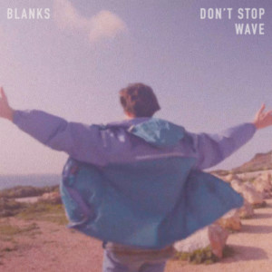 Dengarkan lagu Wave nyanyian Blanks dengan lirik