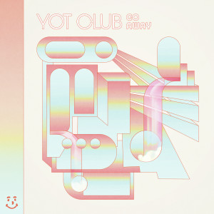 Album Go Away oleh Yot Club