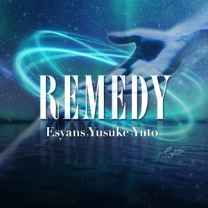Listen to Remedy song with lyrics from Esyans