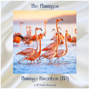 Flamingo Favorites (EP) (All Tracks Remastered)