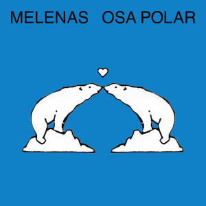 Melenas的專輯Osa Polar