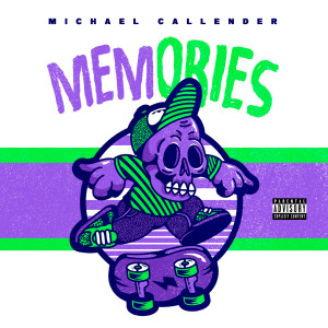 อัลบัม Memories (Explicit) ศิลปิน Michael Callender