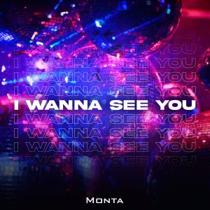 Monta的專輯I Wanna See You