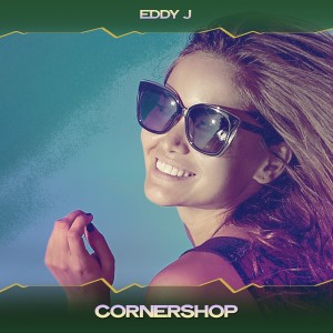 Listen to Cornershop (24 Bit Remastered) song with lyrics from Eddy J