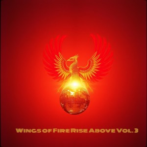 อัลบัม Wings of Fire Rise Above, Vol. 3 ศิลปิน DJ Luciano