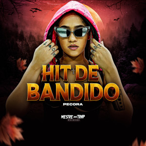 ดาวน์โหลดและฟังเพลง Hit de Bandido พร้อมเนื้อเพลงจาก Pecora