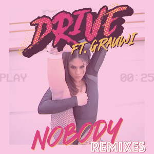 收聽Drive的Nobody (AlesaDJ & Desi Remix)歌詞歌曲