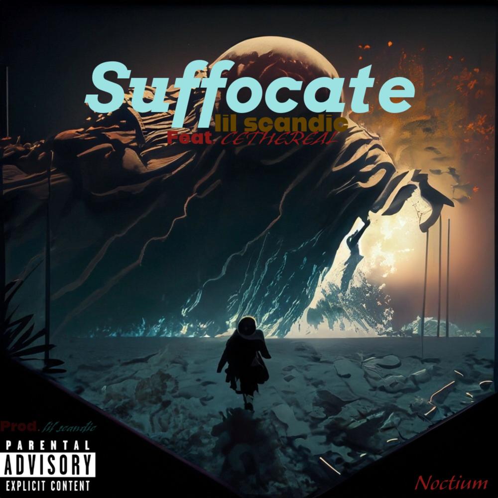 Suffocate (feat. Cethereal) (Explicit)