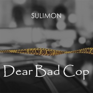 Sulimon的專輯Dear Bad Cop
